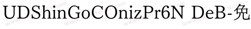UDShinGoCOnizPr6N DeB字体转换